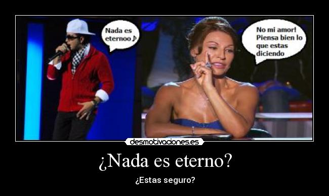 ¿Nada es eterno? - 