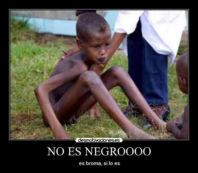 NO ES NEGROOOO - 