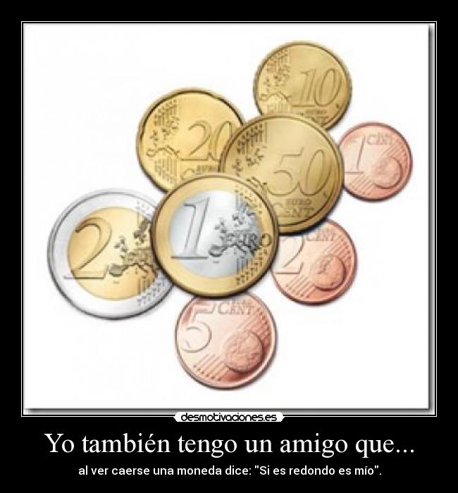 Yo también tengo un amigo que... - 