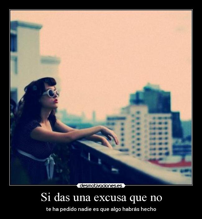 carteles excusa mala algo hacer desmotivaciones