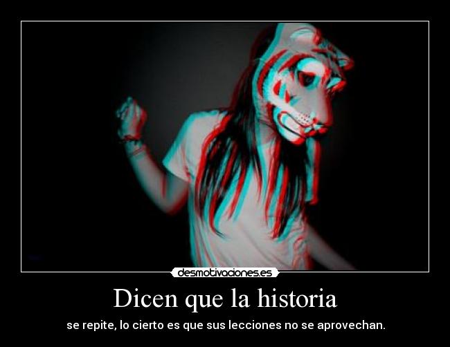 Dicen que la historia -