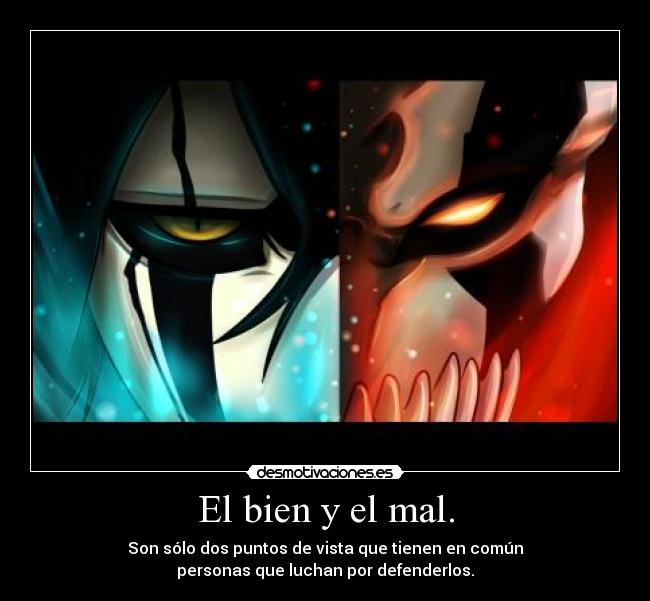 El bien y el mal. - 