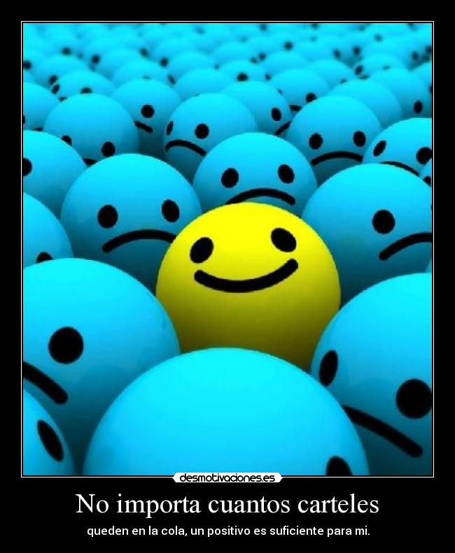 No importa cuantos carteles - queden en la cola, un positivo es suficiente para mi.