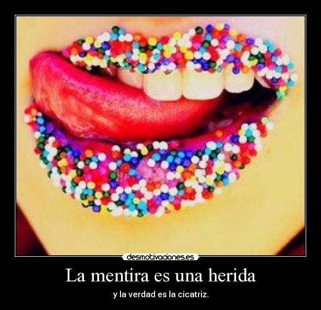 La mentira es una herida - 