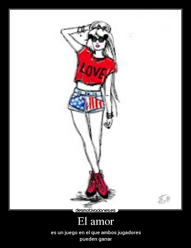 El amor - es un juego en el que ambos jugadores
pueden ganar