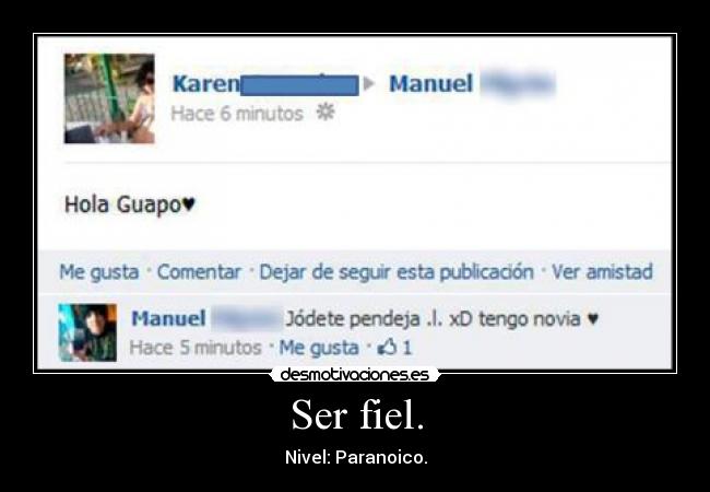 Ser fiel. - Nivel: Paranoico.