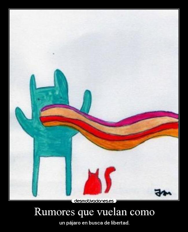 Rumores que vuelan como - 