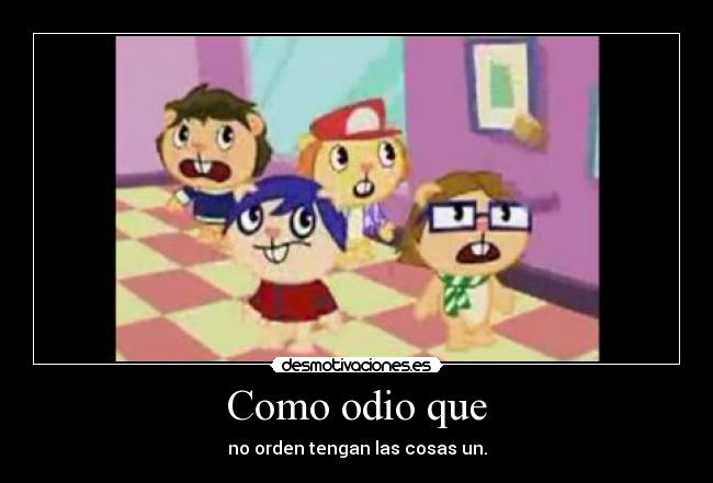 carteles odio happy tree friends desmotivaciones