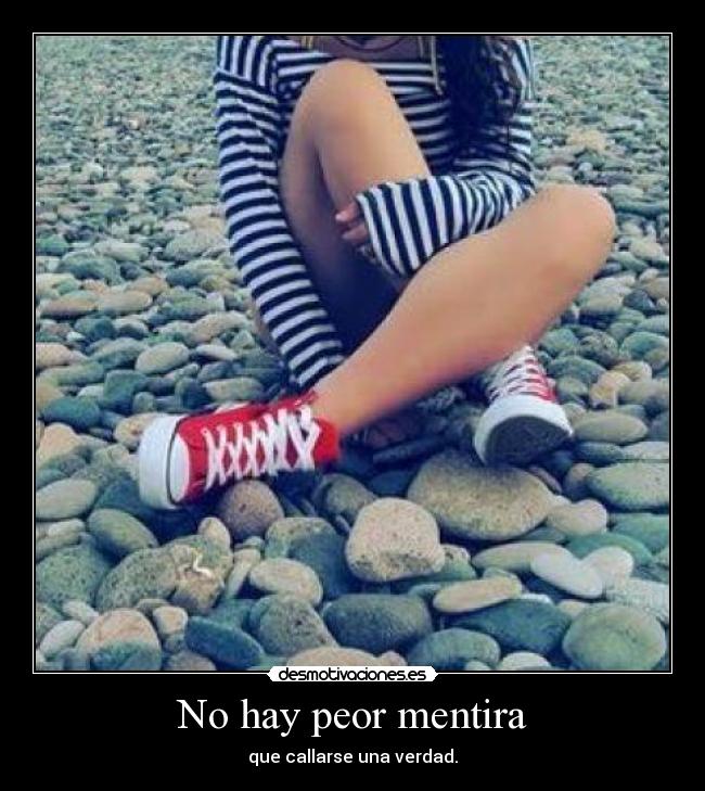 No hay peor mentira -