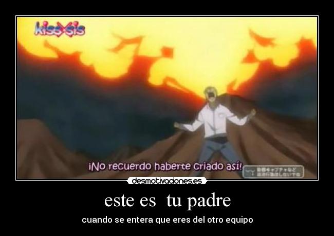 carteles padre kissxsis desmotivaciones