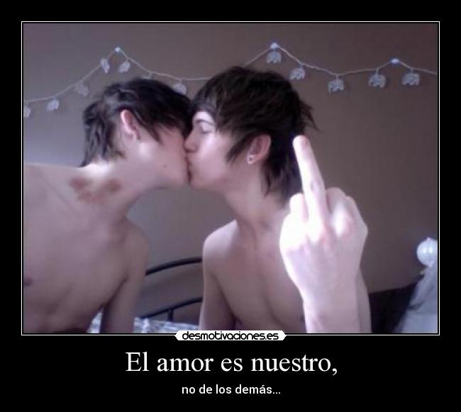El amor es nuestro, - no de los demás...