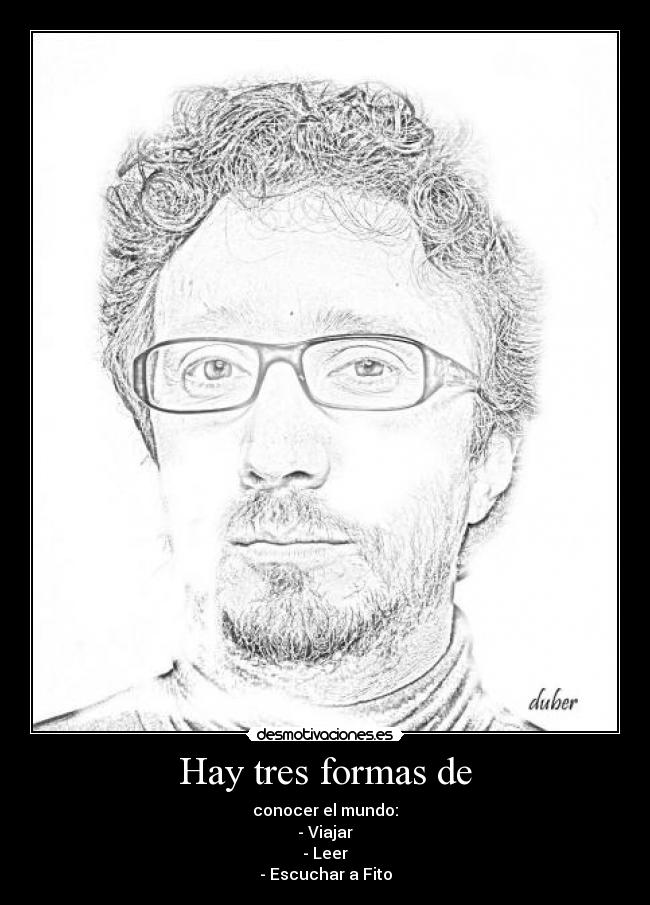 Hay tres formas de -