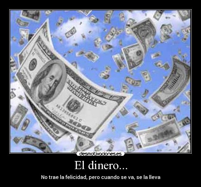 El dinero... -