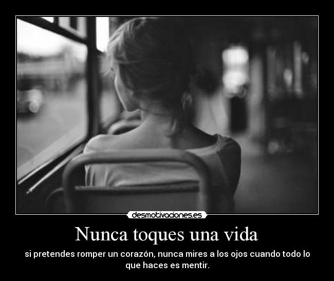 Nunca toques una vida - 