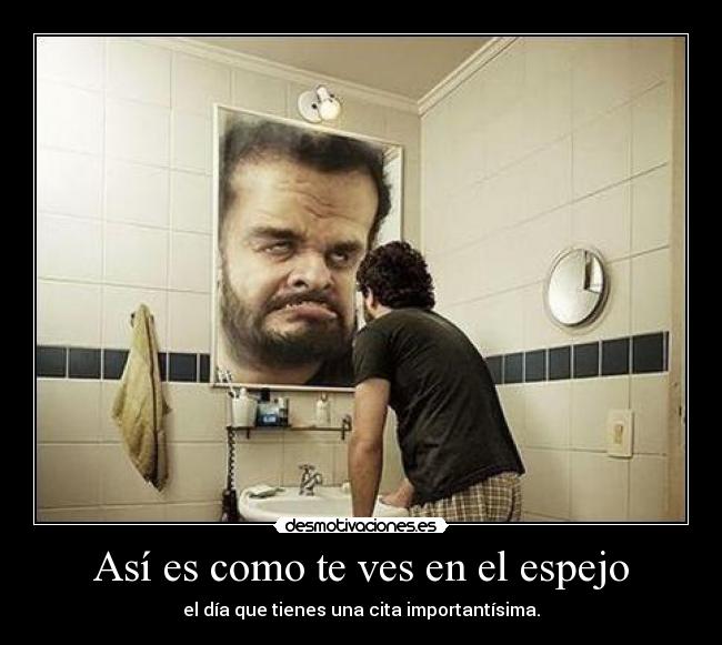 Así es como te ves en el espejo -