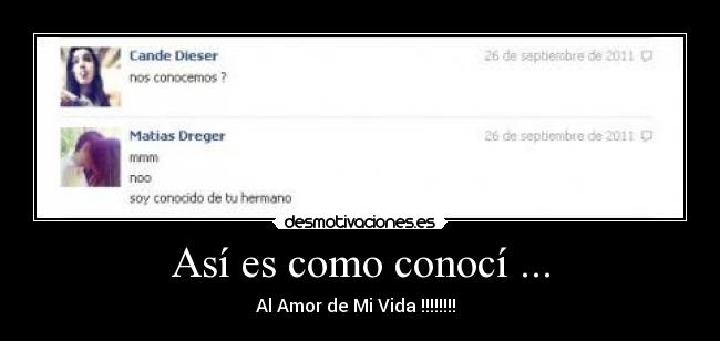 Así es como conocí ... - Al Amor de Mi Vida !!!!!!!! ♥