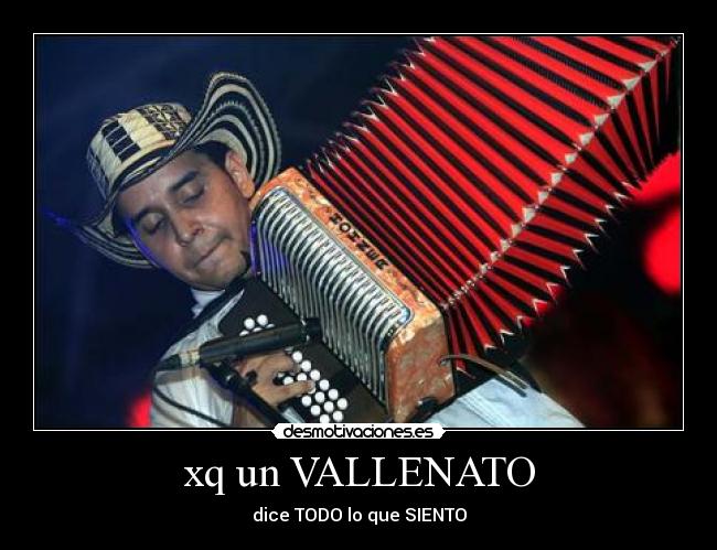 xq un VALLENATO - dice TODO lo que SIENTO