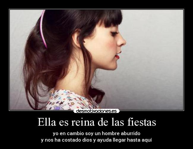 Ella es reina de las fiestas -