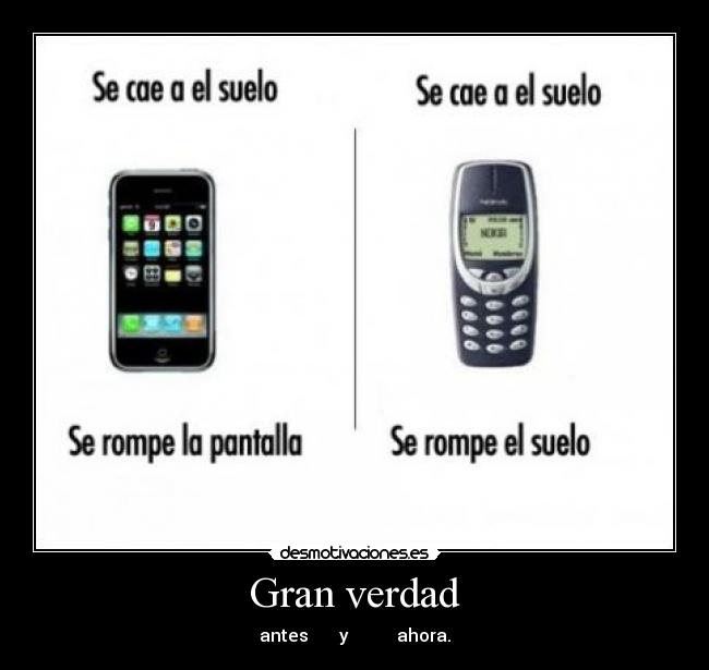 Gran verdad - antes y ahora.