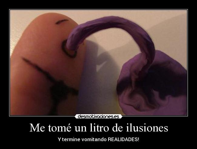 Me tomé un litro de ilusiones - 