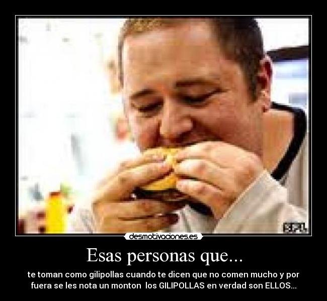 Esas personas que... - 