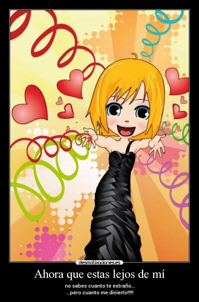 carteles ahora que estas lejos mi desmotivaciones
