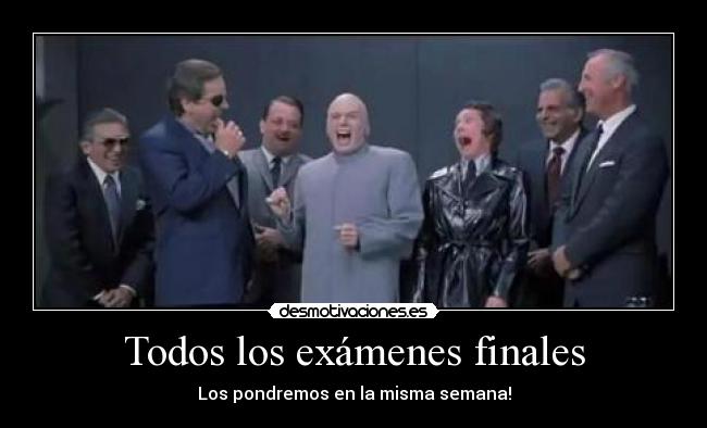 carteles examenes profesores troll examenes finales desmotivaciones