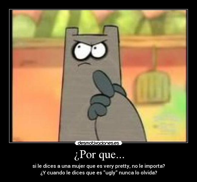 ¿Por que... -