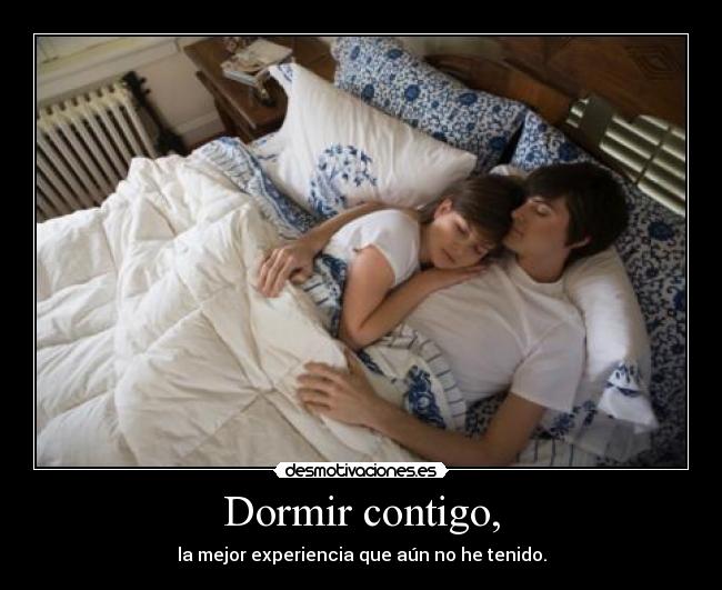 Dormir contigo, - 