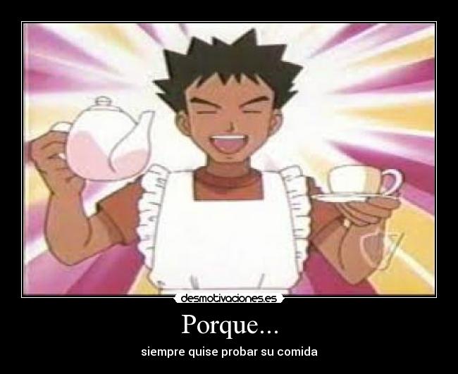 Porque... -