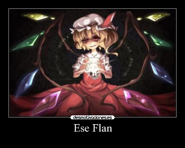 Ese Flan - 