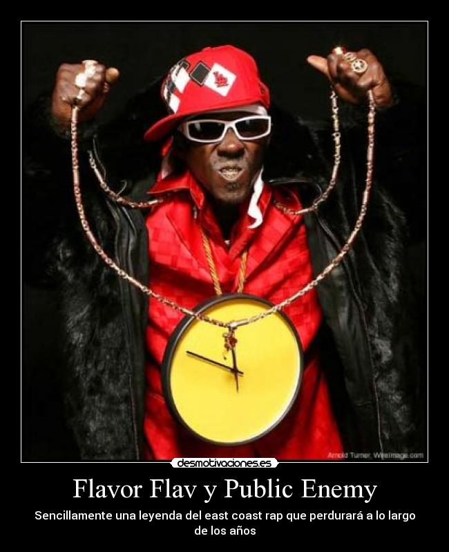 Flavor Flav y Public Enemy - Sencillamente una leyenda del east coast rap que perdurará a lo largo de los años