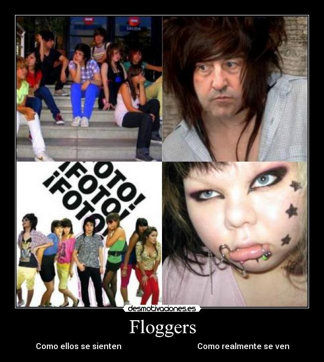 Floggers - Como ellos se sienten Como realmente se ven