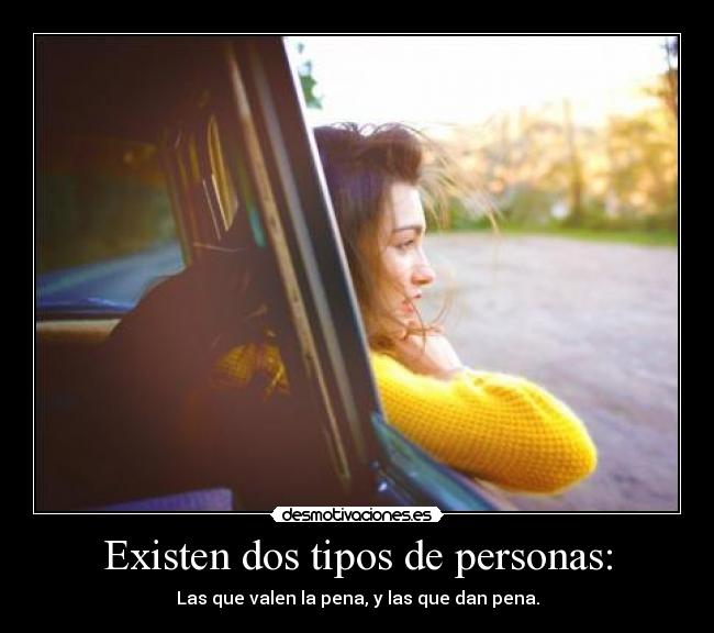 Existen dos tipos de personas: -