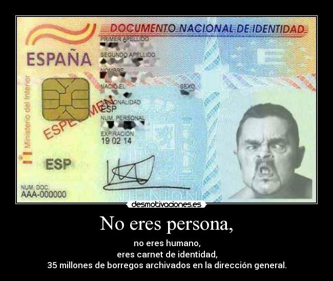 No eres persona, -