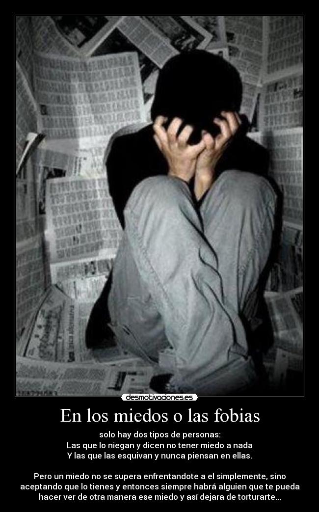 En los miedos o las fobias -