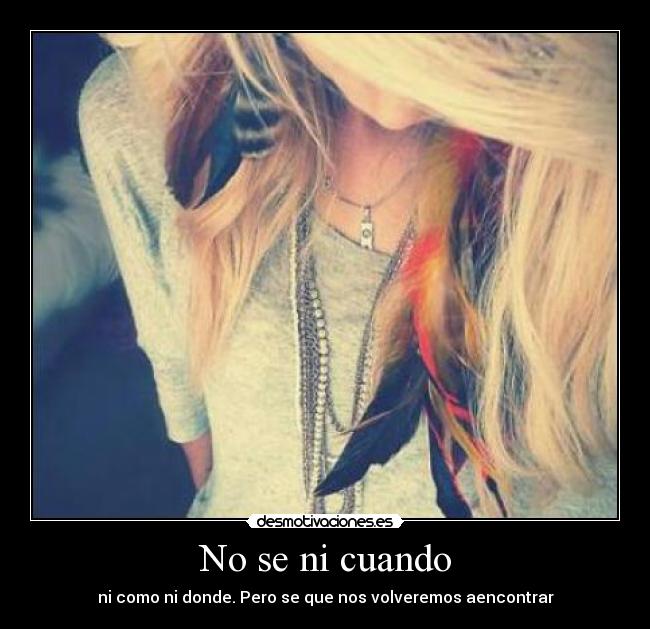 No se ni cuando - 