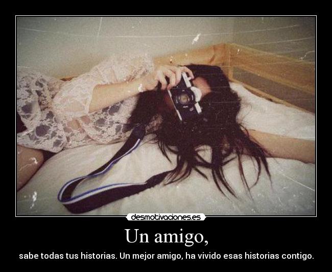 Un amigo, -