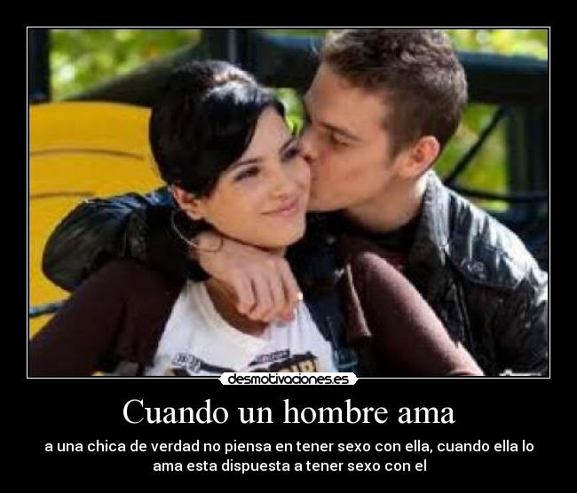 Cuando Un Hombre Ama A Una Mujer Cuando un hombre ama | Desmotivaciones