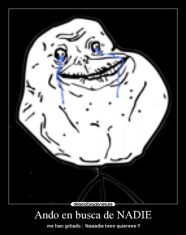 Ando en busca de NADIE -