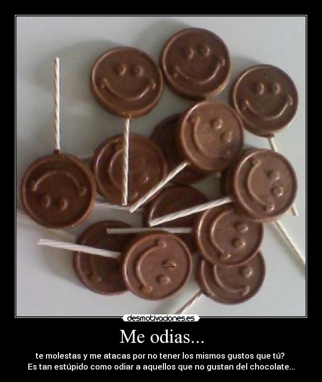 Me odias... -