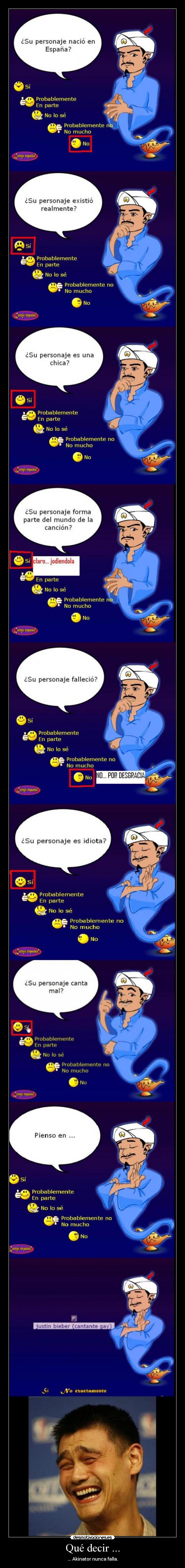 Qué decir ... - ... Akinator nunca falla.