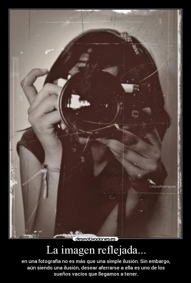 La imagen reflejada... -