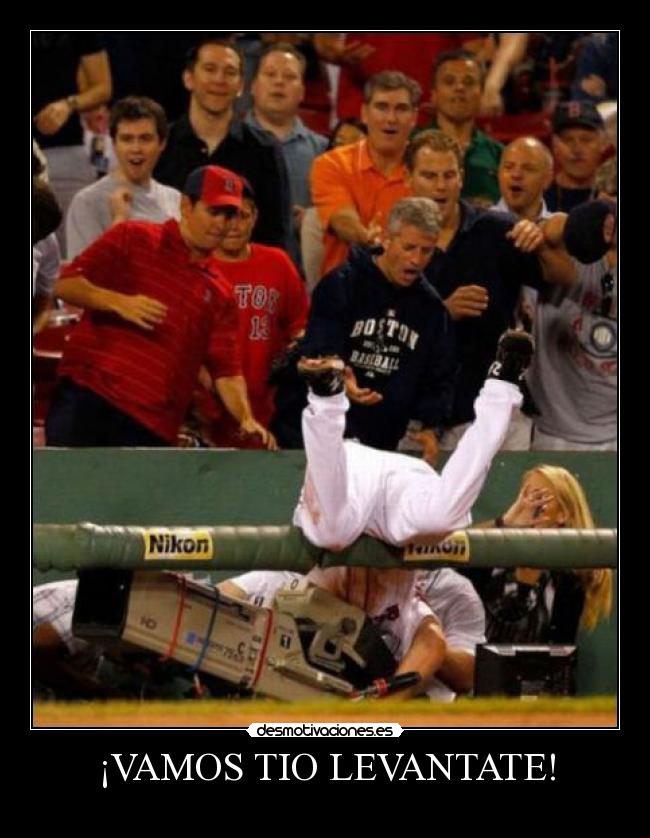¡VAMOS TIO LEVANTATE! - 