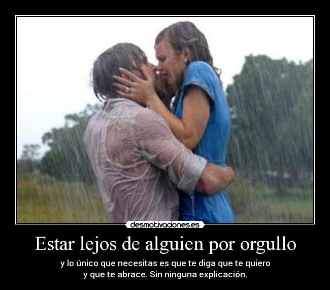 Estar lejos de alguien por orgullo - 