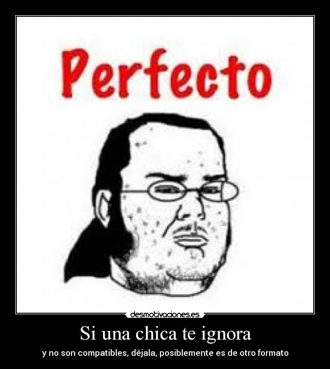 Si una chica te ignora -
