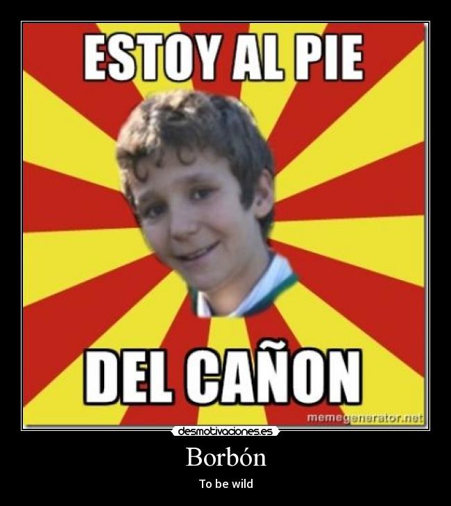 carteles thetato1998 borbon froilan gilipollas rey juanca fuera viva republica desmotivaciones