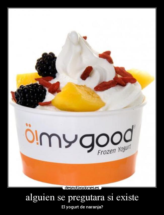 carteles nunca visto yogurt naranja desmotivaciones desmotivaciones