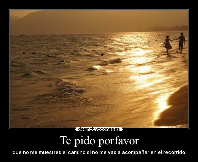 Te pido porfavor -