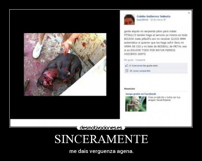 SINCERAMENTE - me dais verguenza agena.